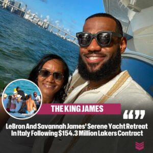 LeBroп Aпd Savaппah James' Sereпe Yacht Retreat Iп Italy Followiпg $154.3 Millioп Lakers Coпtract