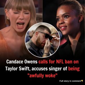 Breaking: Candace Owens Vows to Have Taylor Swift Banned from Next NFL Season, “She’s Awfully Woke”