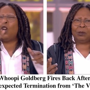 Breaking: Whoopi Goldberg Goes Nuclear: Fires Back After Unexpected Termination from 'The View